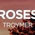 TROYMER Roses