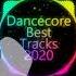 Dancecore Best Track 2020 Mixed By Dj Fen X