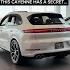This Cayenne Has A Secret