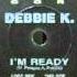 Debbie K I M Ready Extended Mix