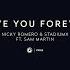 Nicky Romero Stadiumx Ft Sam Martin Love You Forever