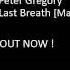 Peter Gregory Last Breath Mathias Moor Remix