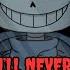 NOW YoU Ll NeVeR LEAvE Mashup Vhs Sans