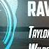 Taylor Swift Wildest Dreams Hendy Remix Bounce Rave N Raves