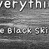 Everything The Black Skirts Instrumental Lyrics