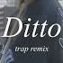 NewJeans 뉴진스 Ditto R B Trap Remix By Jis Jeong