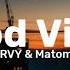 Good Vibes Lyrics Hrvy Matoma