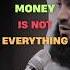 Money Is Not Everything Mufti Menk Muftimenk Motivation Islam Allah Quran Muslim