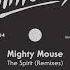 Mighty Mouse The Spirit Yuksek Remix