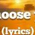 I CHOOSE YOU Lyrics Ryann Darling