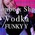 FUNKY Y Choreography Stefario X Deejay Limbo X Shockman X JR Kenna Vodka