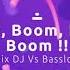 Tronix DJ Vs Basslouder Boom Boom Boom Boom Cloud Seven Remix Edit