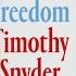 PouredOver Timothy Snyder Discusses On Freedom