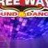 FREE WAY SOUND DANCE