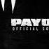 PAYDAY 2 Unofficial Soundtrack Trouble Always Inbound