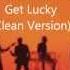 Get Lucky Daft Punk Feat Pharell Clean Version