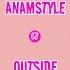 AnAmStyle Outside Original Mix