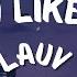 Lauv I Love U Like That Lyrics