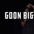 GOON Big4 Neutron Official Video