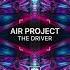 Air Project The Driver OUT ON 13 DEZ 2024