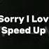 SKZ Sorry I Love You Speed Up Keşfet