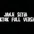 Janji Setia Tiktok Viral Full Version