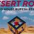 NEW 2024 Desert Rose Afro House Rupesh Remix Vox Fltr Dl Link In Description