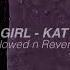 KISSED A GIRL KATY PERRY Slowed N Reverb