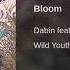 Dabin Bloom Ft Dia Frampton