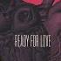 Ready For Love