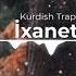 İxanet Kurdish Trap Remix Yiğit Music ŞAHÎ