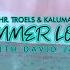 Hr Troels KALUMA Summer Lovin With David Jay Official Lyric Video