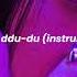 Blackpink Ddu Du Ddu Du Instrumental Slowed Reverb