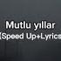 Cem Adrian Mutlu Yıllar Speed Up Lyrics Cemadrian Keşfet Keşfetteyiz