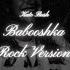 KATE BUSH BABOOSHKA ROCK VERSION