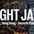 Victoria Peak Hongkong Night Jazz Smooth Piano Jazz Soft Smooth Jazz Music Tender Piano Jazz