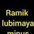 Ramik Lubimaya Minus