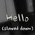 Adele Hello Slowed Down