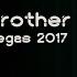 Brother Vegas 2017