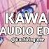 Kawaii Tatarka Edit Audio