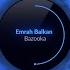 Emrah Balkan Bazooka Original Mix Progressive Dreamers Records