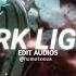 Dark Light Edit Audio