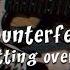 Counterfeit Getting Over It Slowed