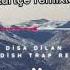 Disa Dilan Remix