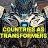 Countries As Transformers Shorts Transformers Optimusprime Ytshorts Youtubeshorts