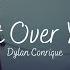 Dylan Conrique Get Over You Lyric Video