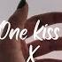 One Kiss I Was Never There Slowed Lyrics