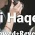 Tu Hi Haqeeqat Slowed Reverb Trending Song