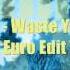 The Club Waste Your Time Euro Edit