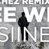 Be Free With Me Chez Remix Siine